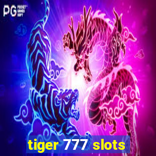 tiger 777 slots